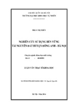 Nghiên cứu sử dụng bền vững tài nguyên đất huyện đông anh   hà nội