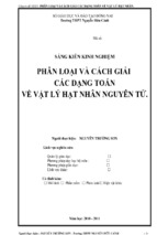 Skkn phân loại và cách giả các dạng toán về vật lý hạt nhân nguyên tử thpt nguyễn hữu cảnh