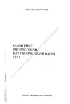 Chinh phục phương trình bất phương trình đại số tập 1