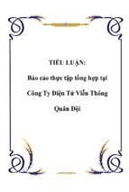 Báo cáo thực tập tổng hợp tại công ty điện tử viễn thông quân đội.