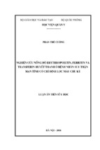 Luận án nghiên cứu nồng độ erythropoietin, ferritin và transferrin huyết thanh ở bệnh nhân suy thận giai đoạn cuối có chỉ định lọc máu  chu kỳ