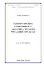 Luận án nghiên cứu ứng dụng bảo quản hồng cầu bằng kỹ thuật đông lạnh với glycerol nồng độ cao
