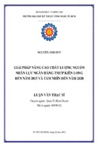 Microsoft word   giải pháp nâng cao chất lượng nguồn nhân lực ngân hàng tmcp kiên long đến năm 2015 và tầm nhìn đến năm 2020