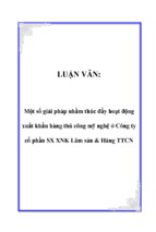 Luận văn một số giải pháp nhằm thúc đẩy hoạt động xuất khẩu hàng thủ công mỹ nghệ ở công ty cổ phần sx xnk lâm sản & hàng ttcn