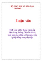 Tính toán lại hệ thống cung cấp điện cảng hoàng diệu.từ đó đề xuất phƣơng pháp cải tạo,nâng cấp lại hệ thống cung cấp điện