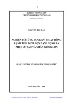 Nghiên cứu ứng dụng kỹ thuật đông lạnh tinh dịch lợn dạng cọng rạ phục vụ tạo và nhân giống lợn