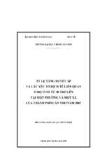 Luận văn tỷ lệ tăng huyết áp và các yếu tố dịch tễ liên quan ở độ tuổi từ 30 trở lên tại một phường và một xã của thành phố cần thơ năm 2007