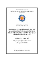 Hoàn thiện quy trình thủ tục hải quan đối với hàng hóa xuất nhập khẩu thương mại tại cục hải quan tỉnh bà rịa vũng tàu