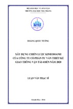 Xây dựng chiến lược kinh doanh của công ty cổ phần tư vấn thiết kế giao thông vận tải 4 đến năm 2020 