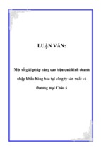 Một số giải pháp nâng cao hiệu quả kinh doanh nhập khẩu hàng hóa tại công ty sản xuất và thương mại châu á