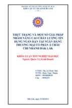 Thực trạng và một số giải pháp nhằm nâng cao chất lượng tín dụng ngắn hạn tại ngân hàng thương mại cổ phần á châu chi nhánh đắk lắk