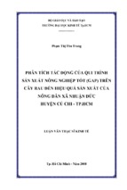 Phân tích tác động của qui trình sản xuất nông nghiệp tốt (gap) trên cây rau đến hiệu quả sản xuất của nông dân xã nhuận đức huyện củ chi   tp.hcm