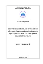 Phân tích các yếu tố ảnh hưởng đến sự hài lòng của hộ gia đình về chất lượng dịch vụ truyền hình cáp trên địa bàn thành phố nha trang 