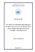 Các nhân tố ảnh hưởng đến hiệu quả sử dụng vốn vay của các hộ sản xuất nông nghiệp trên địa bàn huyện tân hiệp   tỉnh kiên giang 