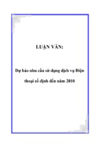 Dự báo nhu cầu sử dụng dịch vụ điện thoại cố định đến năm 2010