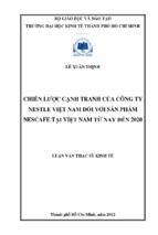 Chiến lược cạnh tranh của công ty nestle việt nam đối với sản phẩm nescafe tại việt nam từ nay đến 2020