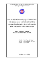 Giải pháp nâng cao hiệu quả cho vay đối với hộ sản xuất tại ngân hàng nông nghiệp và phát triển nông thôn huyện hàm thuận bắc – tỉnh bình thuận