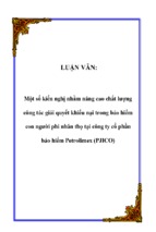 Một số kiến nghị nhằm nâng cao chất lượng công tác giải quyết khiếu nại trong bảo hiểm con người phi nhân thọ tại công ty cổ phần bảo hiểm petrolimex (pjico)