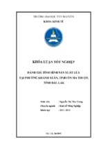 Khóa luận tốt nghiệp đánh giá tình hình sản xuất lúa tại phường khánh xuân, thành phố buôn ma thuột, tỉnh đắl lắk   1