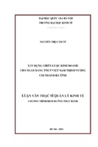 Luận văn thạc sỹ quản lý kinh tế xây dựng chiến lược kinh doanh cho ngân hàng tmcp việt nam thịnh vượng chi nhánh hà tĩnh   nguyễn thị cẩm tú