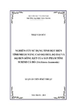 Nghiên cứu sử dụng tinh bột biến tính nhằm nâng cao độ dẻo, độ dai và độ bền đông kết của sản phẩm tôm surimi cá hố (trichiurus haumenla) 