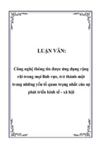 Công nghệ thông tin được ứng dụng rộng rãi trong mọi lĩnh vực, trở thành một trong những yếu tố quan trọng nhất của sự phát triển kinh tế   xã hội