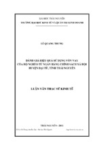 đánh giá hiệu quả sử dụng vốn vay của hộ nghèo từ ngân hàng chính sách xã hội huyện đại từ tỉnh thái nguyên