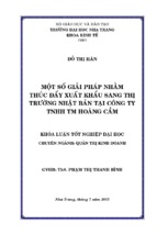 Một số giải pháp nhằm thúc đẩy xuất khẩu sang thị trường nhật bản tại công ty tnhh tm hoàng cầm