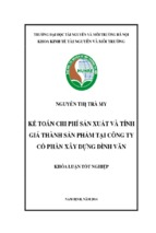 Khóa luận tốt nghiệp Hoàn thiện kế toán chi phí sản xuất và tính giá thành sản phẩm tại Công ty Cổ phần Xây Dựng Đình Văn