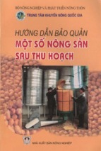 Hướng dẫn bảo quản một số nông sản sau thu hoạch