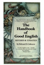 Johnson, edward d.   the handbook of good english, revised (1991)