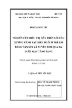 Luận án tiến sĩ y học nghiên cứu điều trị gãy trên lồi cầu xương cánh tay kiểu duỗi ở trẻ em bằng nắn kín và xuyên kim qua da dưới màn tăng sáng