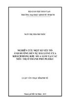 Luận văn thạc sĩ kinh tế nghiên cứu một số yếu tố ảnh hưởng đến sự hài lòng của khách hàng khi mua sắm tại các siêu thị ở thành phố pleiku