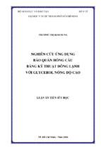 Luận án tiến sĩ y học  nghiên cứu ứng dụng bảo quản hồng cầu bằng kỹ thuật đông lạnh với glycerol nồng độ cao