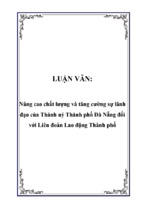 Nâng cao chất lượng và tăng cường sự lãnh đạo của thành uỷ thành phố đà nẵng đối với liên đoàn lao động thành phố