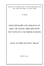 Luận án tiến sĩ cơ kỹ thuật phân tích kết cấu dầm fgm có mặt cắt ngang thay đổi dưới tác dụng của tải trọng di động