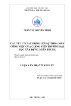 Các yếu tố tác động lên sự thỏa mãn công việc của giảng viên trường đại học xây dựng miền trung  trần thị nguyên thảo; quách thị khánh ngọc gvh