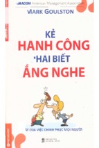 Kẻ thành công phải biết lắng nghe  bí mật của việc chinh phục mọi người  mark goulston; kim diệu dịch