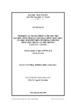 Phối hợp các phương pháp và phương tiện dạy học nhăm tích cực hoá hoạt động nhận thức của học sinh thpt miền núi khi dạy chương “dòng điện trong các môi trường” (vật lý 11 – cơ bản)