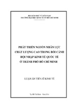 Luận án tiến sĩ phát triển nguồn nhân lực  chất lượng cao trong bối cảnh hội nhập kinh tế quốc tế  ở thành phố hồ chí minh