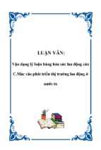 Vận dụng lý luận hàng húa sức lao động của c.mác vào phát triển thị trường lao động ở nước ta