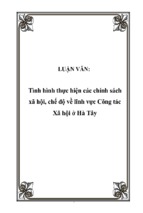 Tình hình thực hiện các chính sách xã hội, chế độ về lĩnh vực công tác xã hội ở hà tây