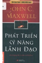 Phát triển kỹ năng lãnh đạo  john c. maxwell; đinh việt hòa mpsm, nguyễn thị kim oanh (dịch), lê duy hiếu (hiệu đính)