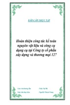 Hoàn thiện công tác kế toán nguyên vật liệu và công cụ dụng cụ tại công ty cổ phần xây dựng và thương mại 127