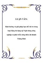 Luận văn định hướng và giải pháp hạn chế rủi ro trong hoạt động tín dụng tại ngân hàng nông nghiệp và phát triển nông thôn chi nhánh thăng bình