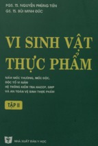 Vi sinh vật thực phẩm. tập ii  nấm mốc thường, mốc độc, độc tố vi nấm; hệ thống kiểm tra haccp, gmp và an toàn vệ sinh thực phẩm  nguyễn phùng tiến, bùi minh đức