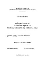 Luận văn thạc sĩ phát triển dịch vụ ngân hàng điện tử tại ngân hàng thương mại cổ phần á châu