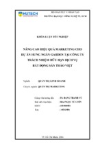 Nâng cao hiệu quả marketing cho dự án hưng ngân garden của công ty trách nhiệm hữu hạn dịch vụ bất động sản thảo việt