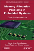 Memory allocation problems in embedded systems  optimization methods  by maría soto...[et al]