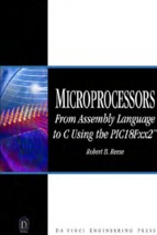 Microprocessors  from assembly language to c using the pic18fxx2  by robert b. reese